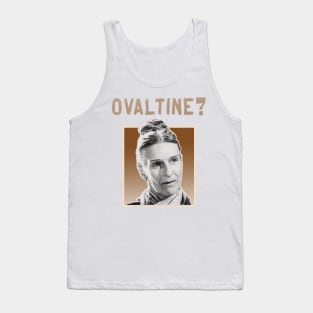 OVALTINE? Tank Top